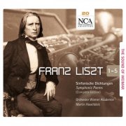 Wiener Akademie Kammerchor, Martin Haselböck - Liszt: The Sound of Weimar 1-5 - Symphonic Poems (Complete Edition) (2013)