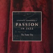 The Trotter Trio - Stephen Sondheim's Passion... In Jazz (1994)