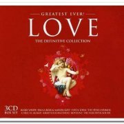 VA - Greatest Ever! Love: The Definitive Collection [3CD Box Set] (2006)