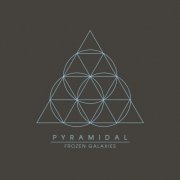 Pyramidal - Frozen Galaxies (2011)