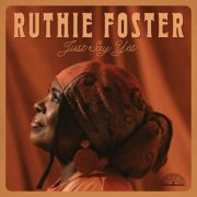 Ruthie Foster - Just Say Yes (2026) [Hi-Res]