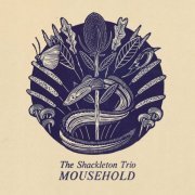 The Shackleton Trio - Mousehold (2022) [Hi-Res]
