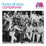 Fania All Stars - A Band And Their Music: Campeones (2008)