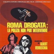 Albert Verrecchia - Roma drogata: la polizia non può intervenire (Original Motion Picture Soundtrack - Edizione speciale) (2012)