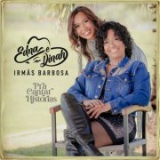 Edna e Dinah - Irmãs Barbosa - Pra Cantar Histórias (2025)