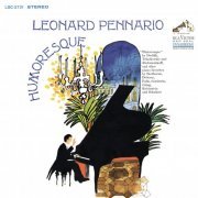 Leonard Pennario - Pennario Plays Piano Music by Dvorak, Tchaikovsky, Rachmaninoff, Debussy, Gershwin and More (Remastered) (2019) [Hi-Res]