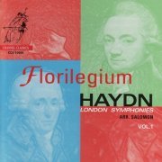 Florilegium Musicum Ensemble - Haydn: London Symphonies Vol. 1 (2003) [Hi-Res]