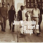 John McLaughlin - The Heart Of Things (1997)