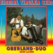 Oberland Duo - Einmal Tiroler sein (1986/2026)