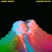 Franc Moody - Chewing The Fat (2025) [Hi-Res]