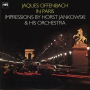 Horst Jankowski - Jacques Offenbach in Paris - Impressions by Horst Jankowski and His Orchestra (2015) [Hi-Res]