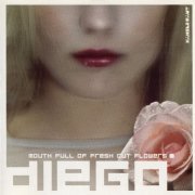 Diego - Mouth Full Of Fresh Cut Flowers (2000) [KA 48 CD] FLAC