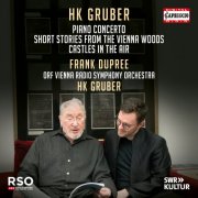Frank Dupree, ORF Vienna Radio Symphony Orchestra & HK Gruber - HK Gruber: Piano Concerto, Short Stories from the Vienna Woods, Castles in the Air (2026) [Hi-Res]