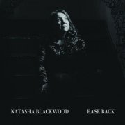 Natasha Blackwood - Ease Back (2020)