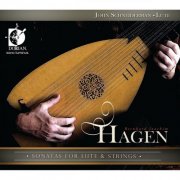 John Schneiderman, Elizabeth Blumenstock & William Skeen - Hagen - Sonatas for Lute & Strings (2009)