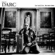 Daniel Darc - La Taille de mon âme (2011)