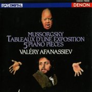 Valery Afanassiev - Mussorgsky: Tableaux dune Exposition & 5 Piano Pieces (1991) [2003]