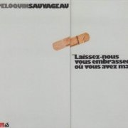 Peloquin, Sauvageau - Laissez-Nous Vous Embrasser Ou Vous Avez Mal (1972)