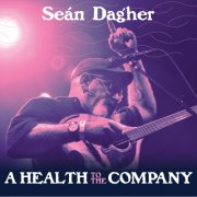 Sean Dagher - A Health to the Company (2026) [Hi-Res]