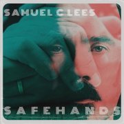 Samuel C Lees - Safe Hands (2022)