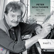 John Hopkins, Stuart Challender, David Porcelijn, Edo de Waart - Peter Sculthorpe: The ABC Recordings Part 1& Part 2 (2014)