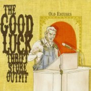 The Good Luck Thrift Store Outfit - Old Excuses (2012)