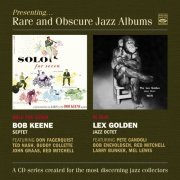 Bob Keene Septet & Lex Golden Jazz Octet - Presenting Rare and Obscure Jazz Albums: Solo for Seven / in Hi-Fi (2021)