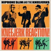 Hipbone Slim & The Kneejerks - Kneejerk Reaction! (2025) [Hi-Res]