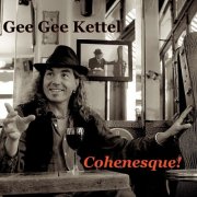 Gee Gee Kettel - Cohenesque (2025)