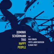 Dominik Schürmann trio - Happy People (2025) [Hi-Res]