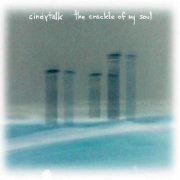 Cindytalk - The Crackle Of My Soul (2009) FLAC