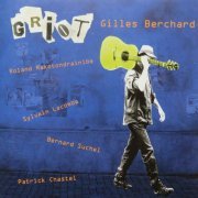 Gilles Berchard - GRIOT (2023)