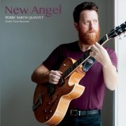 Perry Smith Quintet - New Angel (2018) [Hi-Res]