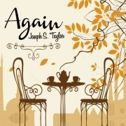Joseph S. Taylor - Again (2023) Hi Res