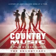 VA - Country Music - A Film by Ken Burns (The Soundtrack) [Deluxe] (2019)