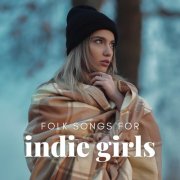 VA - Folk Songs for Indie Girls (2025)