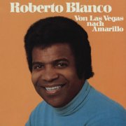 Roberto Blanco - Von Las Vegas nach Amarillo (1972/2026)