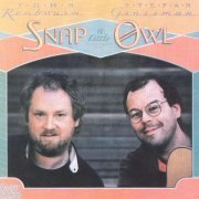 John Renbourn, Stefan Grossman - Snap a Little Owl (2005)