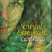 Caro Tapia - Serpiente Emplumada (2021) [Hi-Res]