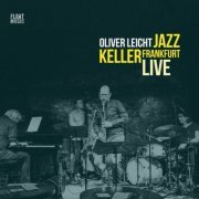 Oliver Leicht - Jazz Keller Frankfurt Live (2018) [Hi-Res]