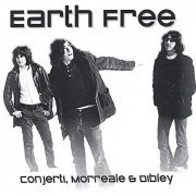 Conjerti, Morreale, & Dibley - Earth Free (Reissue) (1972/2004)