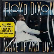 Floyd Dixon - Wake Up And Live! (1996) CD-Rip