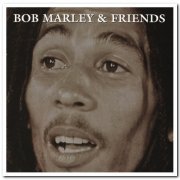 Bob Marley - Bob Marley & Friends [2CD Set] (1999)