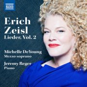 Michelle DeYoung and Jeremy Reger - Zeisl: Lieder, Vol. 2 (2024) [Hi-Res]