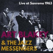 Art Blakey & The Jazz Messengers - Art Blakey & The Jazz Messengers: Live at Sanremo, 1963 (2024) [Hi-Res]