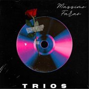 Massimo Faraò - Trios (2022)