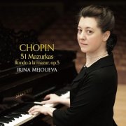 Irina Mejoueva - Chopin: 51 Mazurkas, Rondo à la mazur, Op. 5 (2025) [Hi-Res]