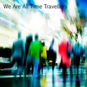 mark hyper - We Are All Time Travellers (2025)