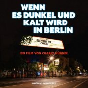 Element Of Crime - Wenn es dunkel und kalt wird in Berlin (Original Soundtrack / Live) (2024) [Hi-Res]