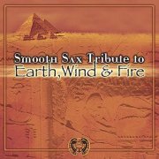 VA - Smooth Sax Tribute To Earth, Wind & Fire (2004)